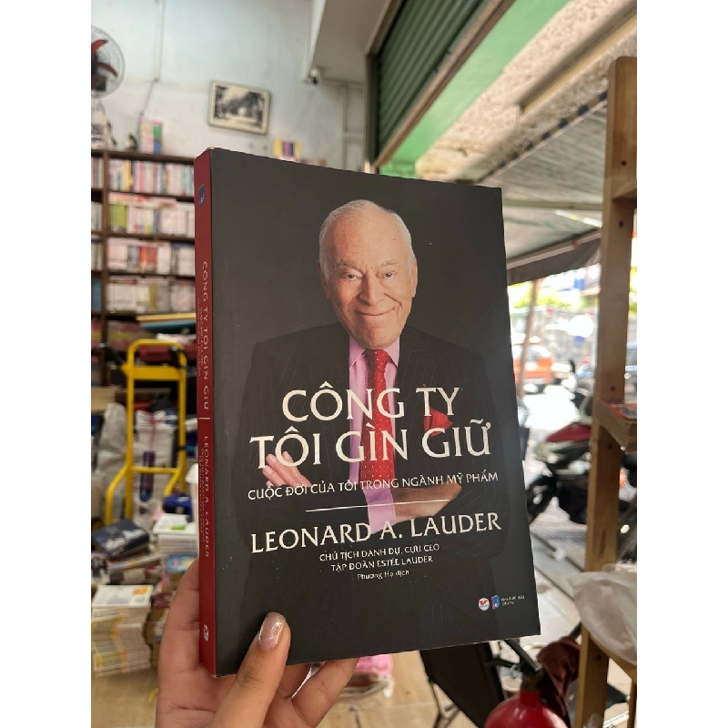 Công ty tôi giữ gìn cuộc đời tôi trong ngành mỹ phẩm - Leonard A. Lauder 495819