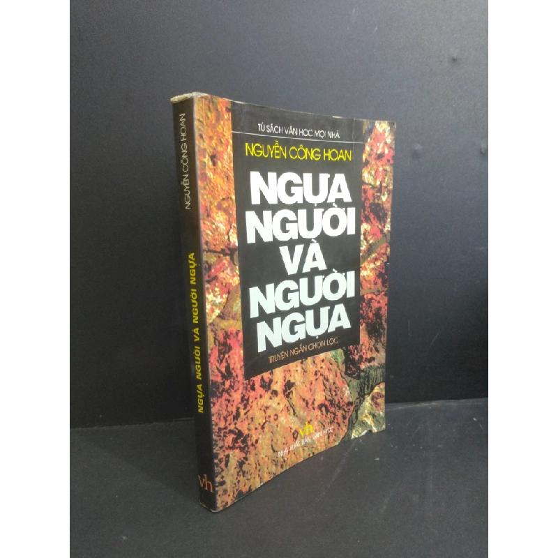 Ngựa người và người ngựa mới 80% bẩn bìa, ố, tróc gáy 2002 HCM0412 Nguyễn Công Hoan VĂN HỌC 338788