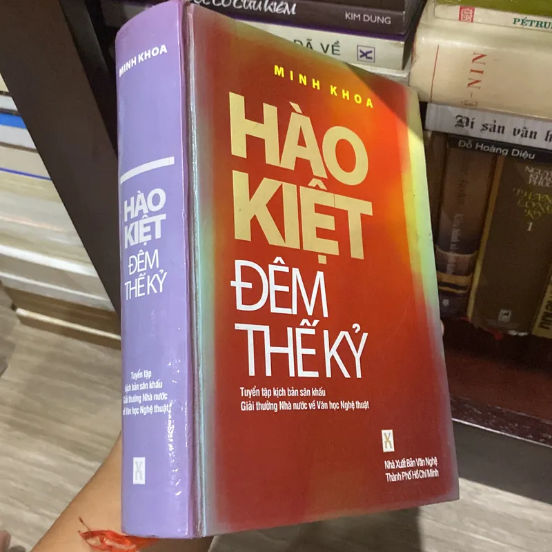HÀO KIỆT ĐÊM THẾ KỶ, Tuyển tập kịch bản sân khấu, Giải thưởng Nhà nước về VHNT (xb 2007) 571696