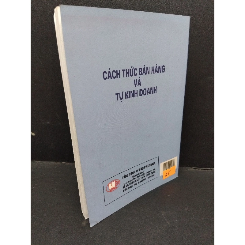 Cách thức bán hàng và tự kinh doanh mới 80% bẩn bìa, ố nhẹ 2005 HCM1710 Hoàng Lê Minh và nhóm cộng sự MARKETING KINH DOANH 917666