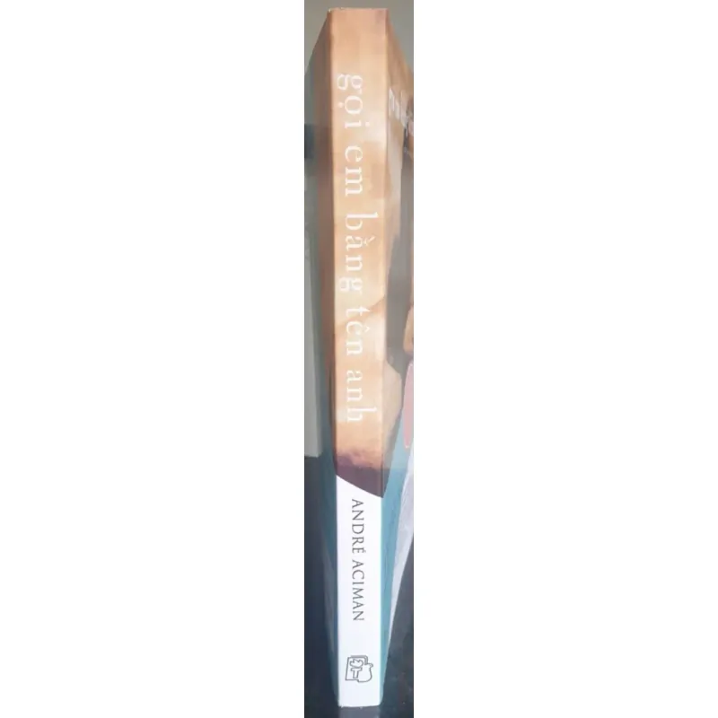 Sách Gọi em bằng tên anh – André Aciman mới 90% 1006247