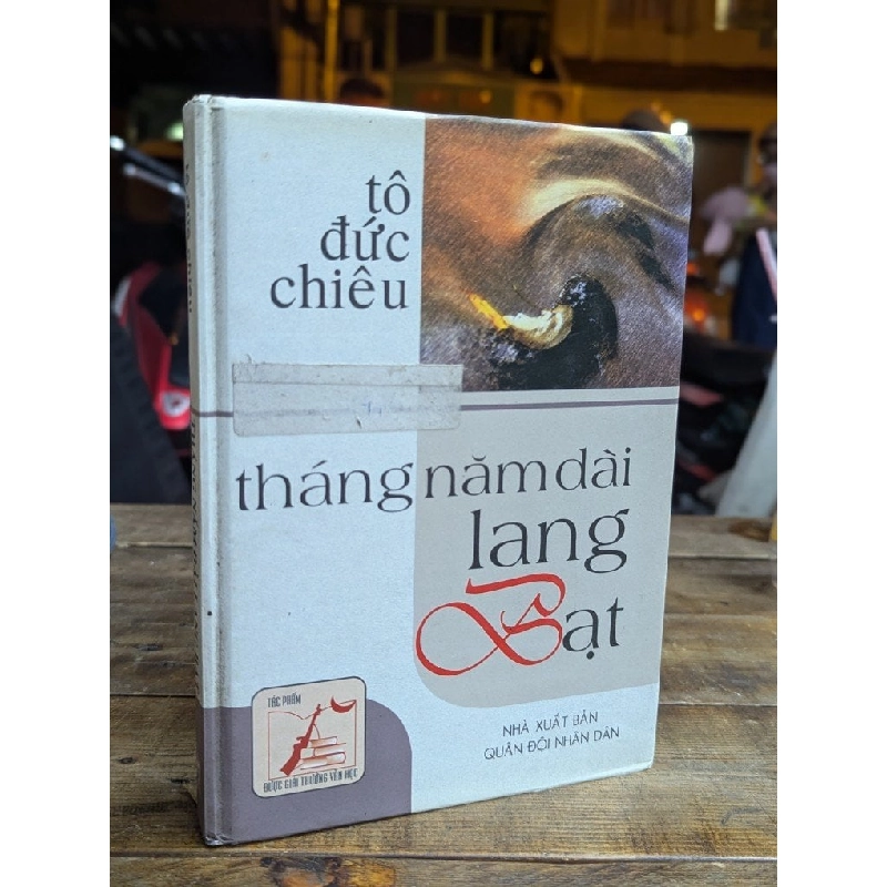 THÁNG NĂM DÀI LANG BẠT - TÔ ĐỨC CHIÊU 323769