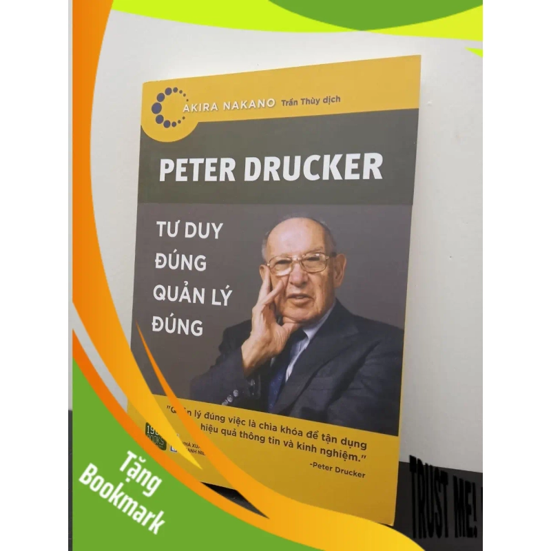 (TẶNG BOOKMARK) Peter Drucker - Tư Duy Đúng Quản Lý Đúng - Akira Nakano New 100% RBK.ASB2703 950405