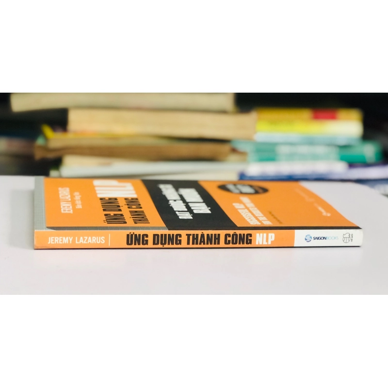  ỨNG DỤNG THÀNH CÔNG NLP – ĐẠT ĐƯỢC NHỮNG GÌ BẠN MUỐN (Jeremy Lazarus) 488373