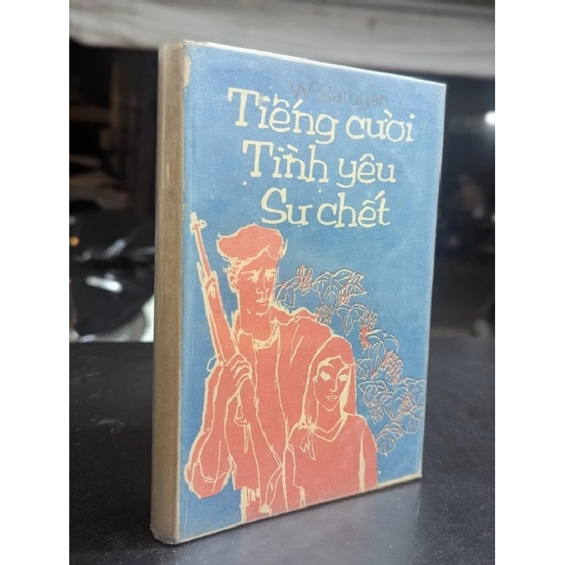 Tiếng cười tình yêu sự chết - W.Saroyan 561794