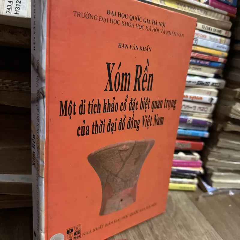 Xóm Rền một di tích khảo cổ đặc biệt quan trọng của thời đại đồ đồng Việt Nam 574937