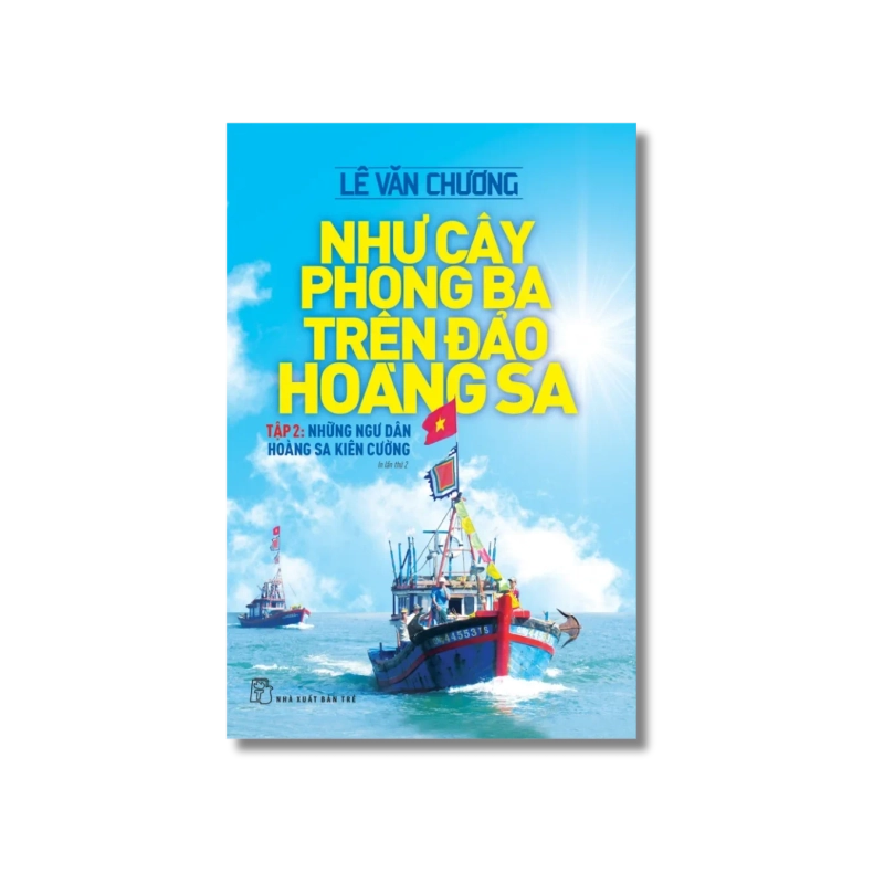 Như cây phong ba trên đảo Hoàng Sa 02: Những ngư dân Hoàng Sa kiên cường - Lê Văn Chương 723963