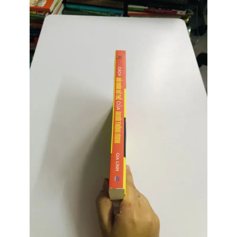 ĐỐI NHÂN XỬ THẾ CỦA NGƯỜI THÔNG MINH  749673