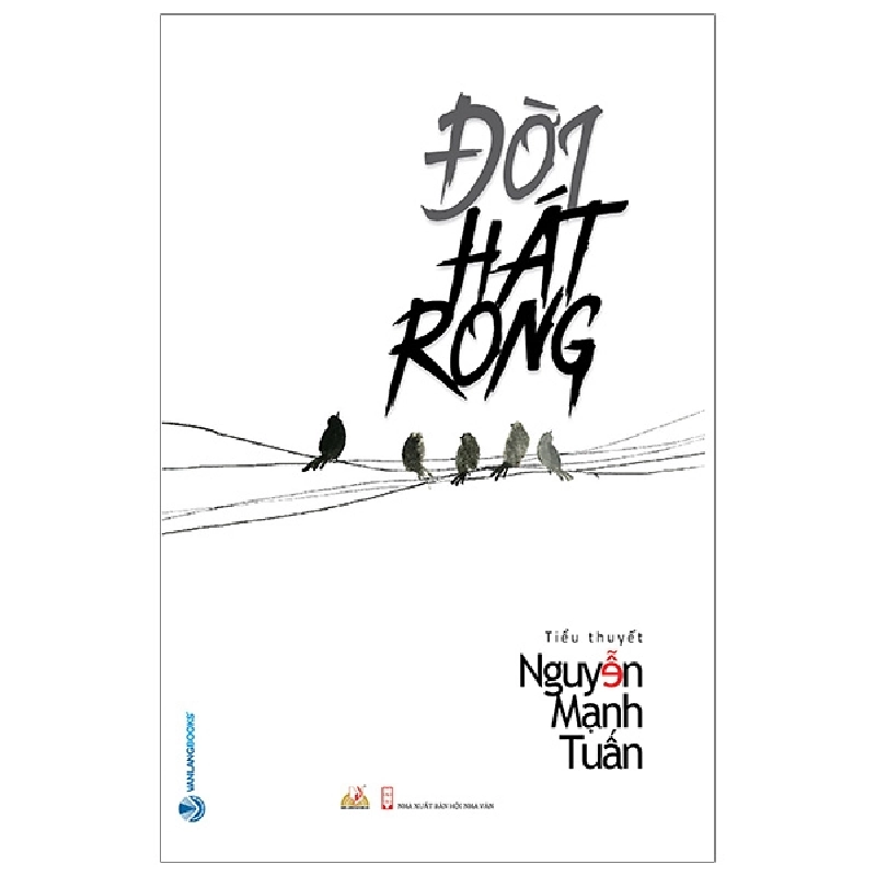 Đời Hát Rong - Nguyễn Mạnh Tuấn (Mới 100%) Tiểu thuyết, Văn Lang Books - SÁCH ĐẠI HỌC 481048