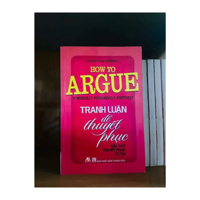 Tranh luận để thuyết phục - Jonathan Herring KỸ NĂNG VAVO0810 988268