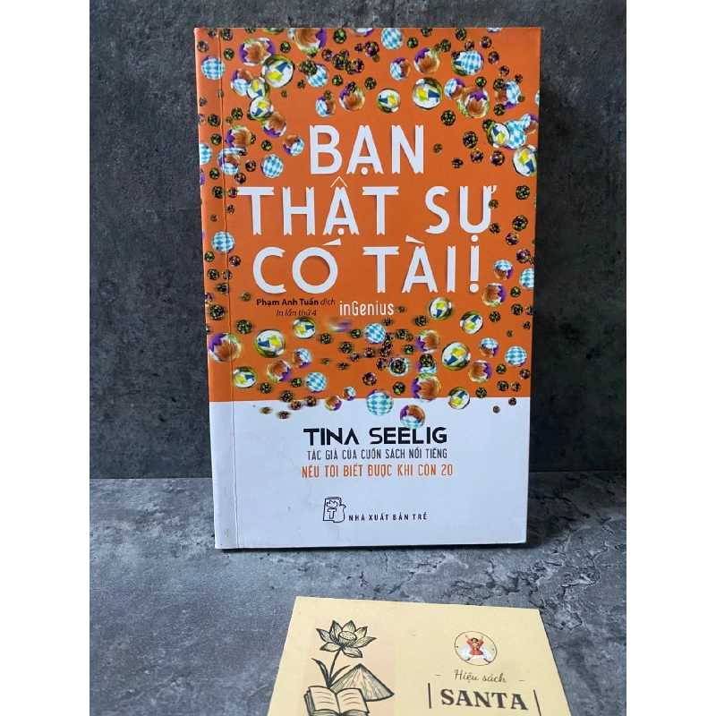 Bạn thật sự có tài- Tina Seelig ( sách mới có vết loang ở bìa không ảnh hưởng giấy bên trong) Sách kỹ năng STB0302 909568