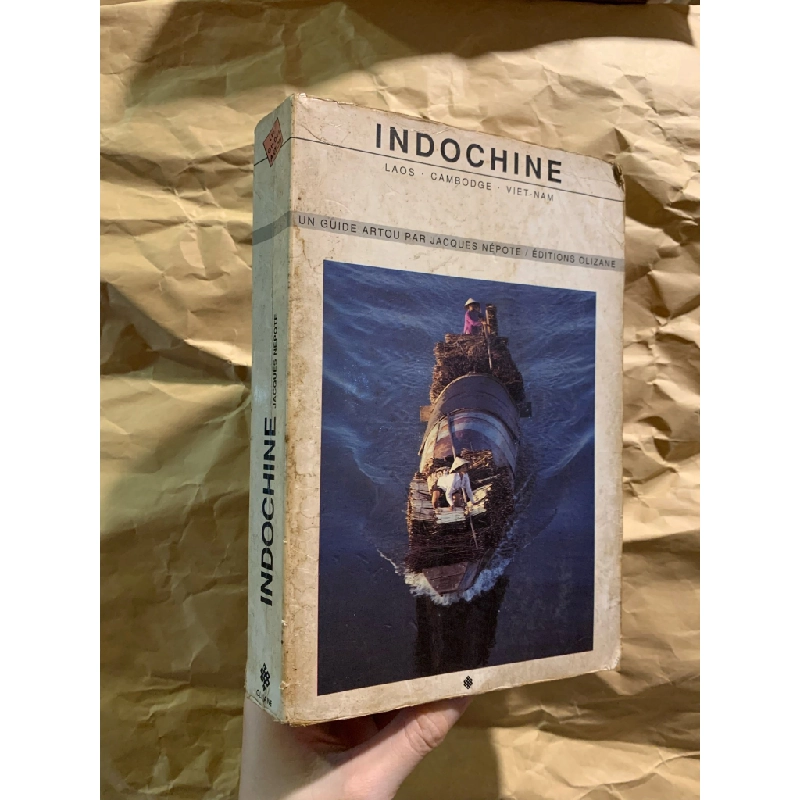 Indochine: Laos, Cambodge, Vietnam - Jacques Nepote 326460