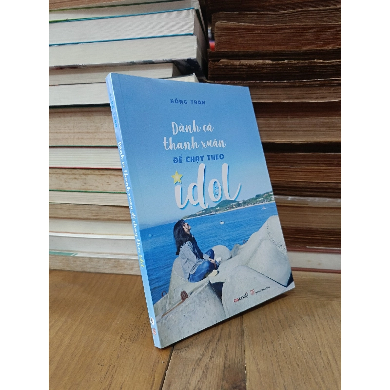 Dành cả thanh xuân để chạy theo idol - Hồng Trân 760612