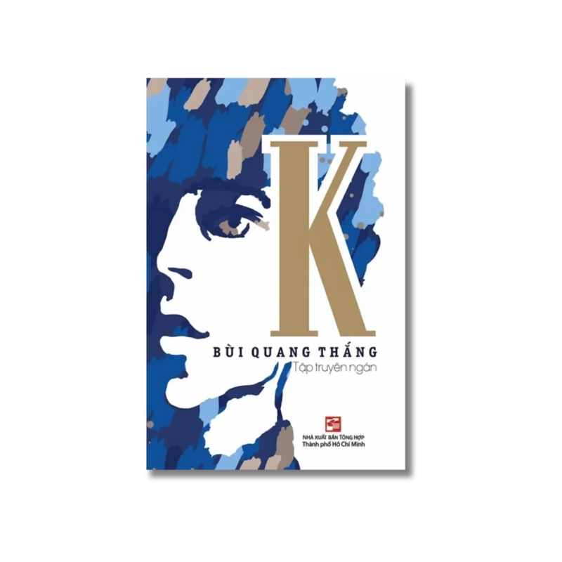 Tập truyện ngắn K - Bùi Quang Thắng Vanvosach 725330
