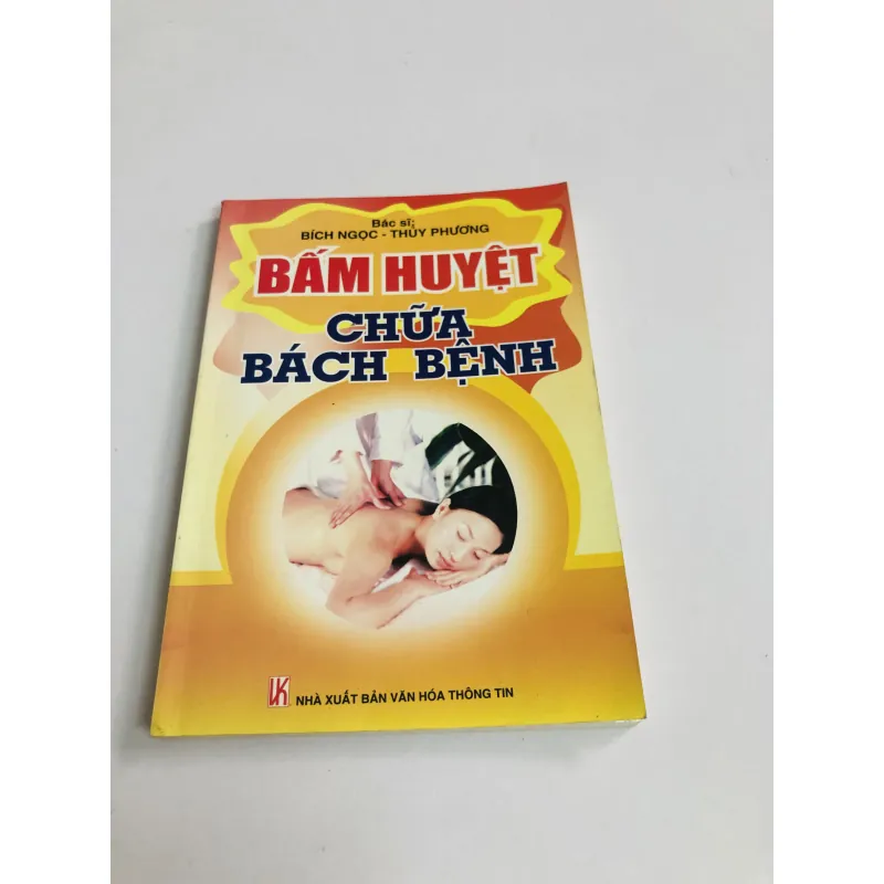 BẤM HUYỆT CHỮA BÁCH BỆNH  932042