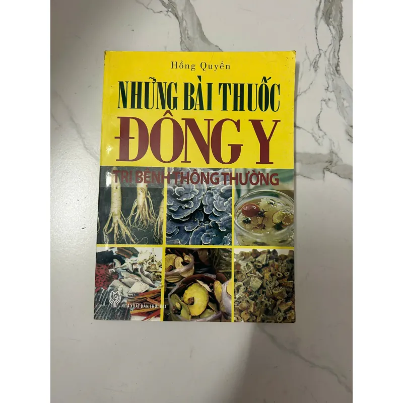 Những Bài Thuốc Đông Y Trị Bệnh Thông Thường - Hồng Quyền 989952