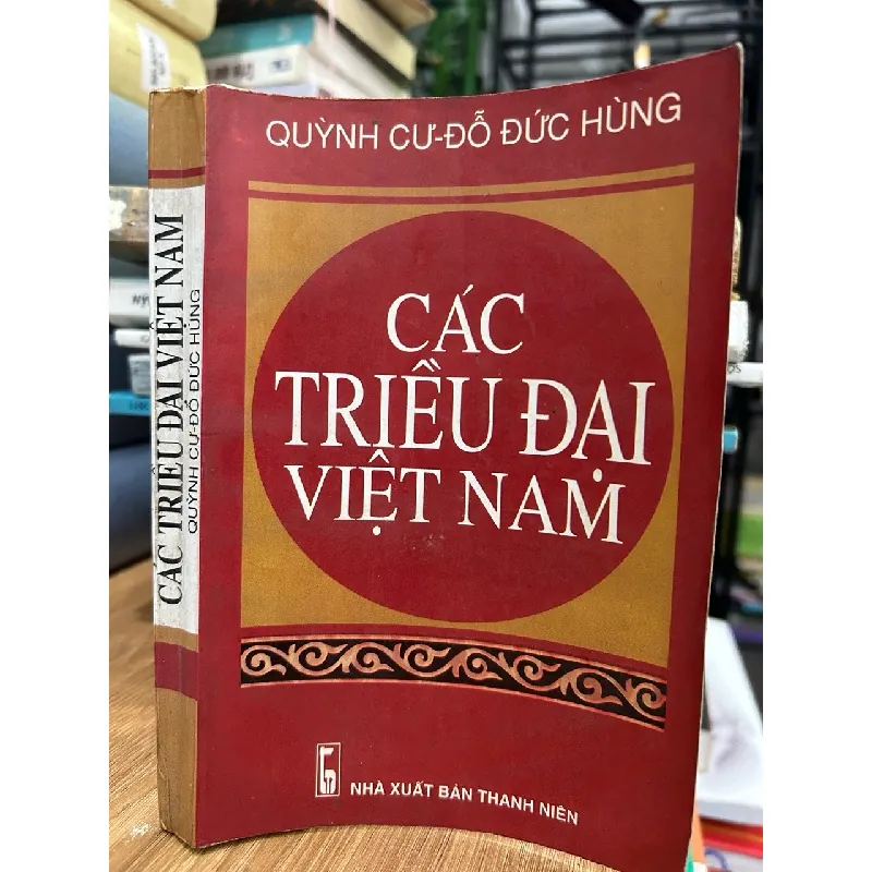 Các triều đại Việt Nam – Quỳnh Cư – Đỗ Đức Hùng 592607