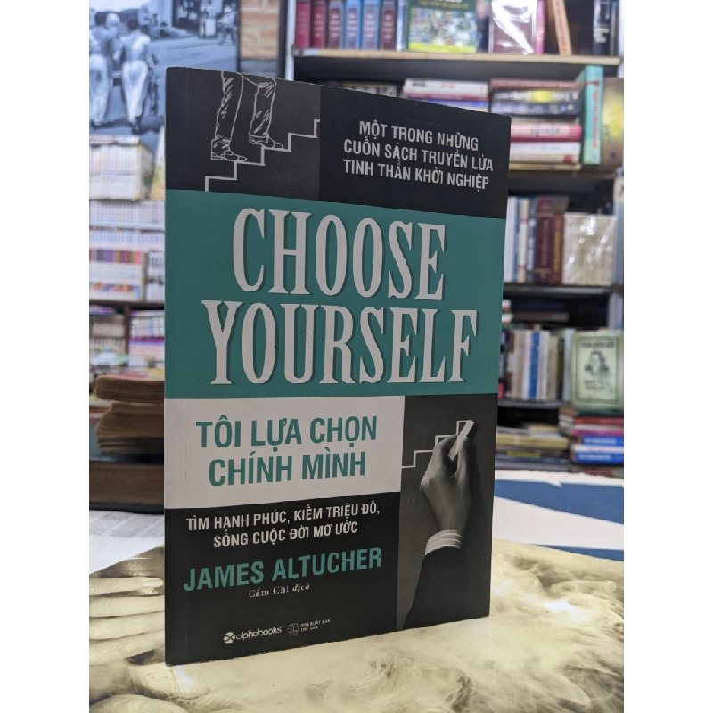 Tôi lựa chọn chính mình - James Altucher 124783