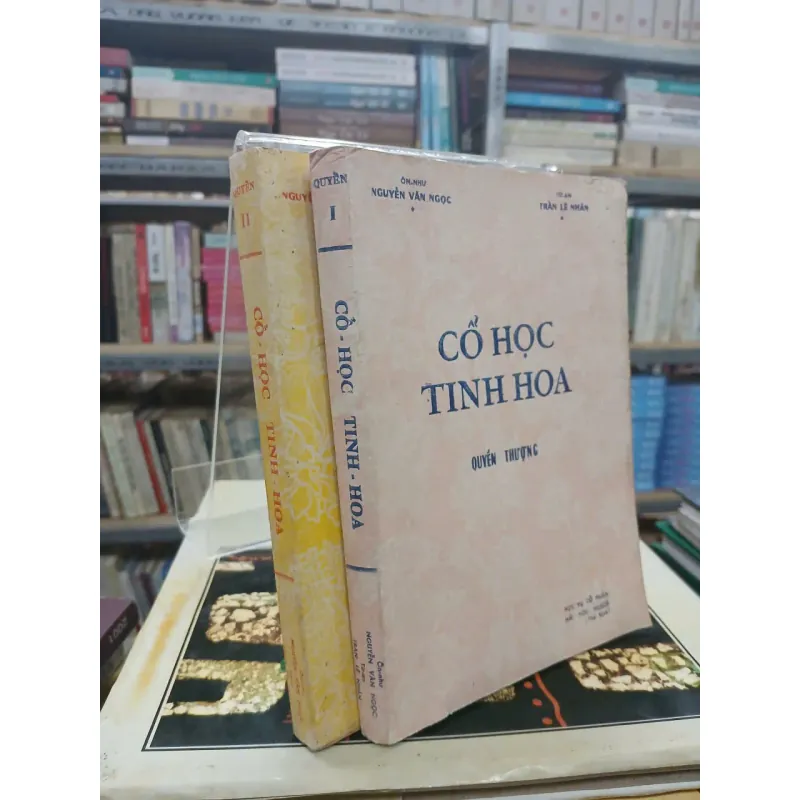 CỔ HỌC TINH HOA - NGUYỄN VĂN NGỌC và TRẦN LÊ NHÂN 715468