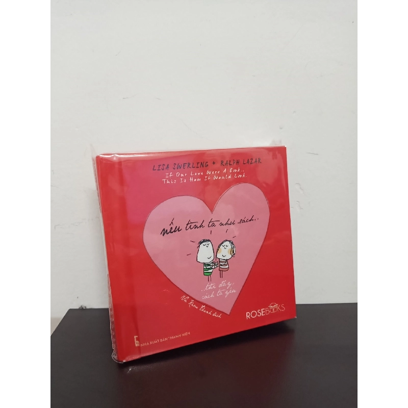 Nếu Tình Ta Như Sách... Thì Đây, Cách Ta Yêu (Bìa Cứng) - Lisa Swerling, Ralph Lazar New 95% HCM.ASB0502 913142