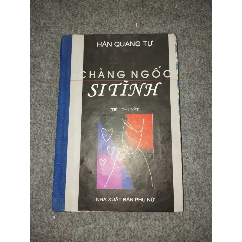 CHÀNG NGỐC SI TÌNH - HÀN QUANG TỰ 588706