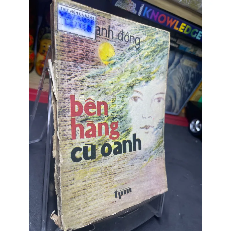 Bên hàng cù oanh 1986 mới 50% ố vàng nặng Anh Động HPB0906 SÁCH VĂN HỌC Blogmeo21025 582681