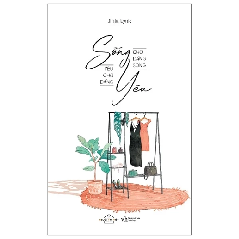 Sống Cho Đáng Sống Yêu Cho Đáng Yêu - Jinie Lynk 402119