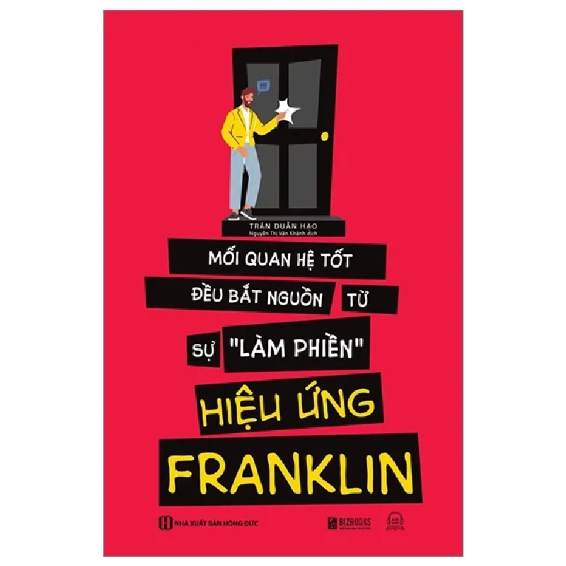 Hiệu Ứng Franklin - Mối Quan Hệ Tốt Đều Bắt Nguồn Tự Sự "Làm Phiền" - Trần Duẫn Hạo 286134