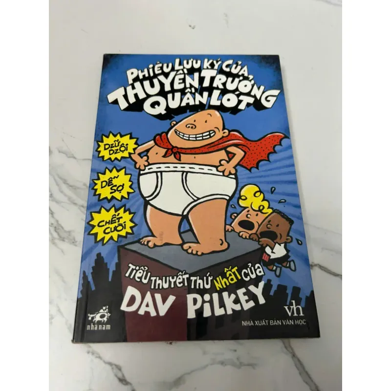 Phiêu lưu ký của thuyền trưởng Quần Lót (Captain Underpants) – Dav Pilkey 604182