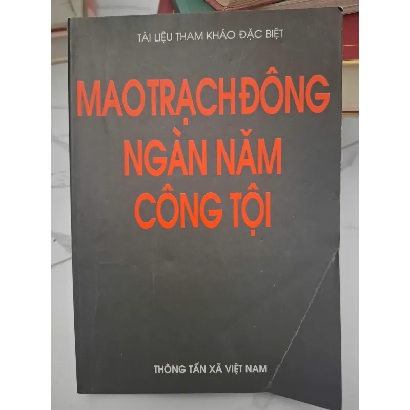 Mao Trạch Đông Ngàn Năm Cộng Tội - Thông Tấn Xã Việt Nam 696367