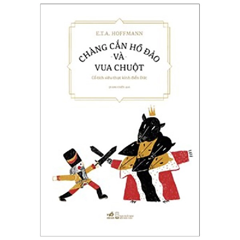 Chàng cắn hồ đào và vua chuột - E.T.A. Hoffmann 2019 New 100% HCM.PO 30613