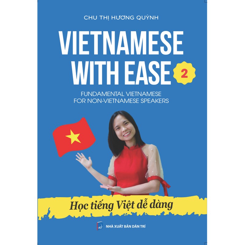 Vietnamese with Ease 2 -Sách dạy&học tiếng Việt cho người nước ngoài trình độ sơ trung cấp 136869