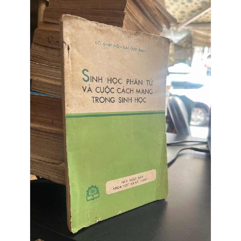 Sinh Học Phân Tử Và Cuộc Cách Mạng Trong Sinh Học - Đỗ Đình Hồ, Đái Duy Ban 519509