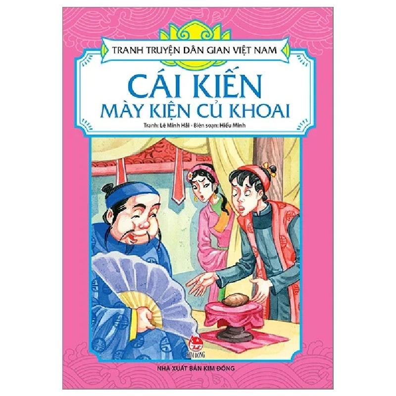 Tranh Truyện Dân Gian Việt Nam - Cái Kiến Mày Kiện Củ Khoai - Lê Minh Hải, Hiếu Minh 188500