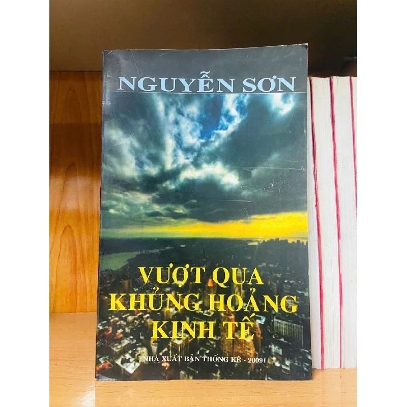 Vượt qua khủng hoảng kinh tế - Nguyễn Sơn - KINH TẾ - TÀI CHÍNH - CHỨNG KHOÁN - VAVO1211 925231