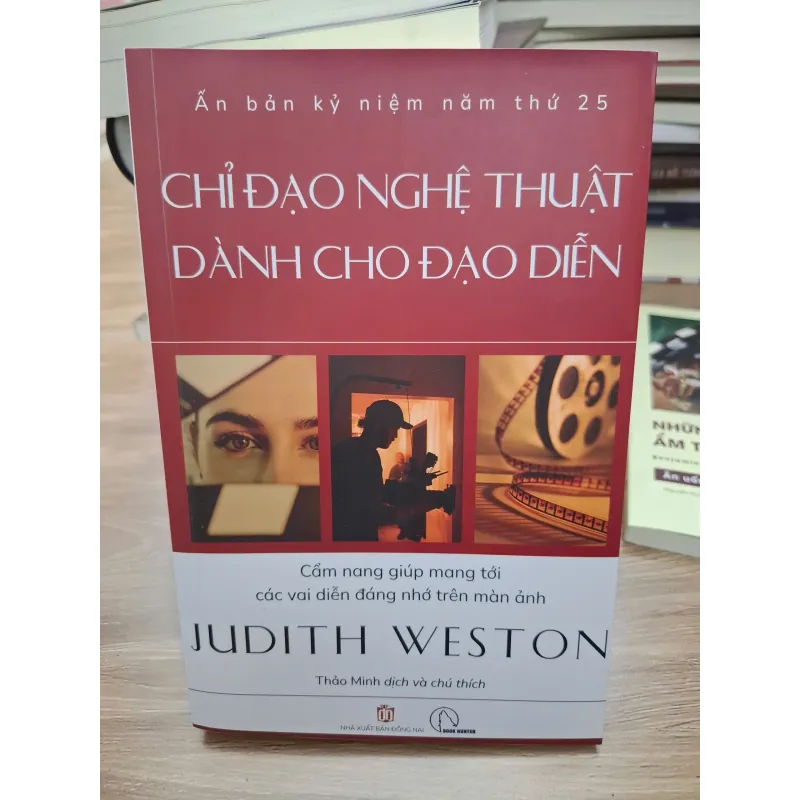 Chỉ đạo nghệ thuật dành cho đạo diễn (Ấn bản kỷ niệm năm thứ 25) - Judith Weston 693732