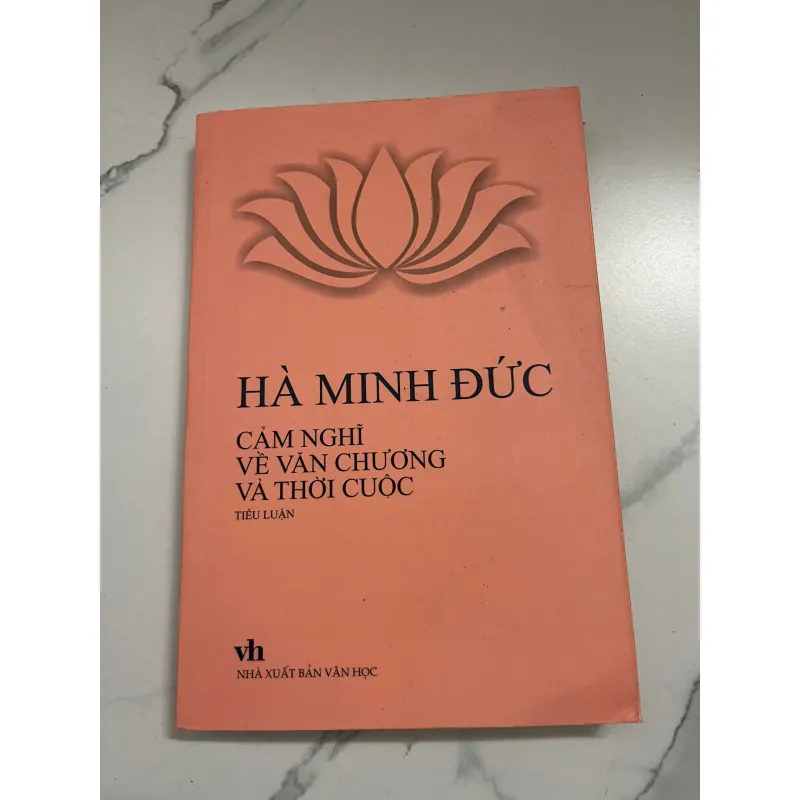 Cảm nghĩ về văn chương và thời cuộc - Hà Minh Đức 998741