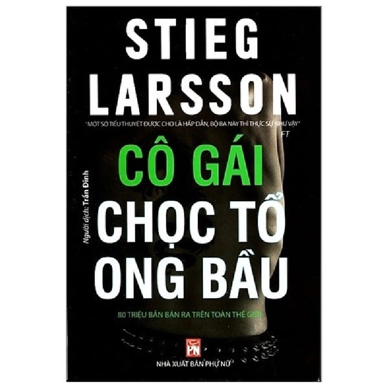 Cô gái chọc tổ ong bầu (Phần 3) - Stieg Larsson - 2019 - Văn Học 704548