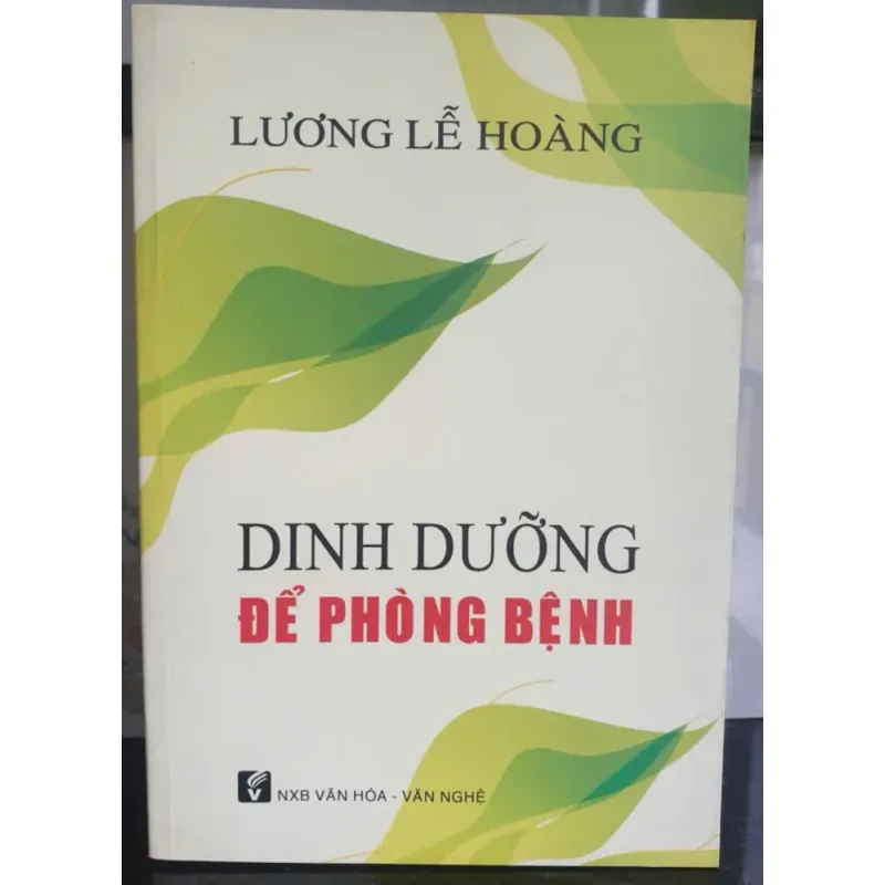 Dinh Dưỡng Để Phòng Bệnh - Lương Lễ Hoàng 723370