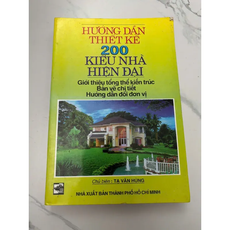 Hướng Dẫn Thiết Kế 200 Kiểu Nhà Hiện Đại - Tạ Văn Hùng (Chủ biên) 608059