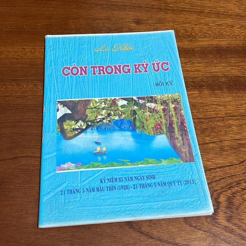 [Có Chữ Ký Của Tác Giả] - II Hồi Ký: Còn Trong Ký Ức - Lê Khôi - 2013 504788