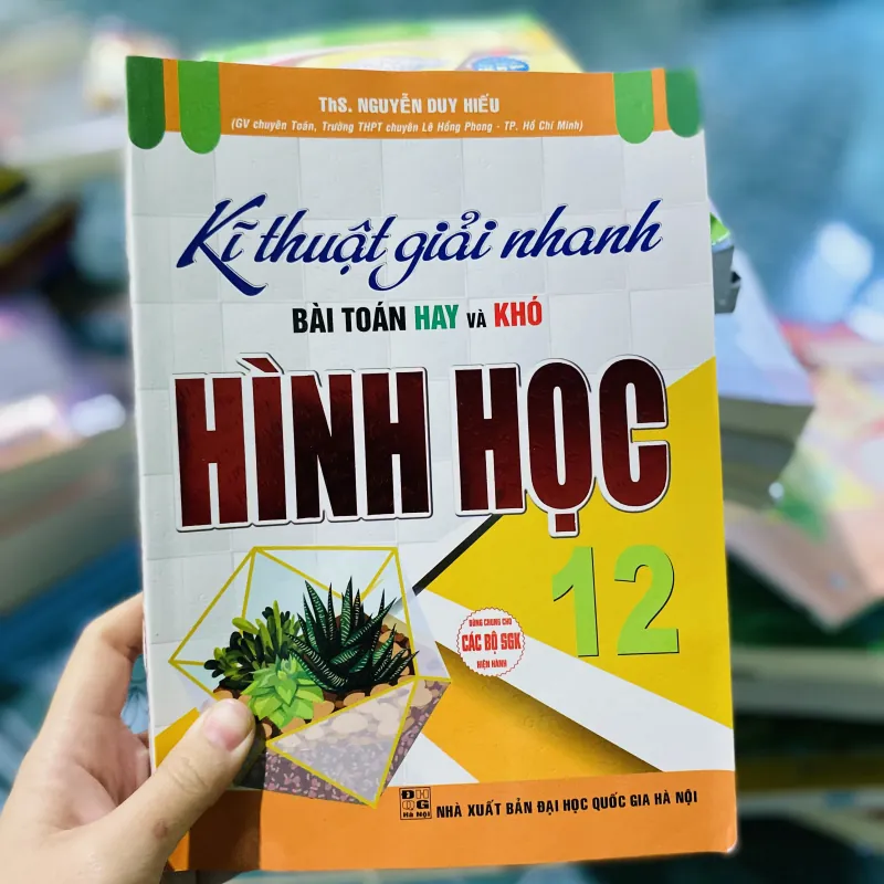 Kĩ Thuật Giải Nhanh Bài Toán Hay & Khó Hình Học 12 749253