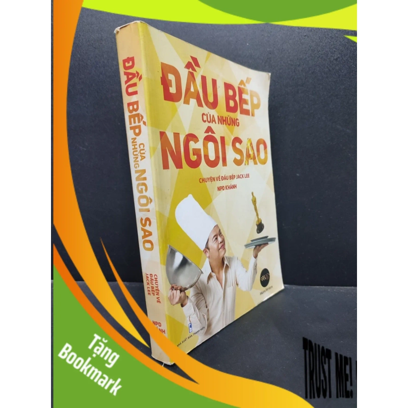 (TẶNG BOOKMARK) Đầu bếp của những ngôi sao - Chuyện về đầu bếp Jack Lee mới 80% bẩn nhẹ 2016 RBK1406 NPD Khánh SÁCH DANH NHÂN 942660