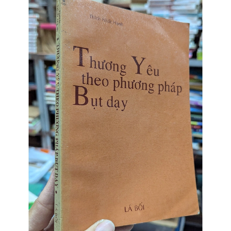 Thương yêu theo phương pháp bụt dạy - Thích Nhất Hạnh 127752