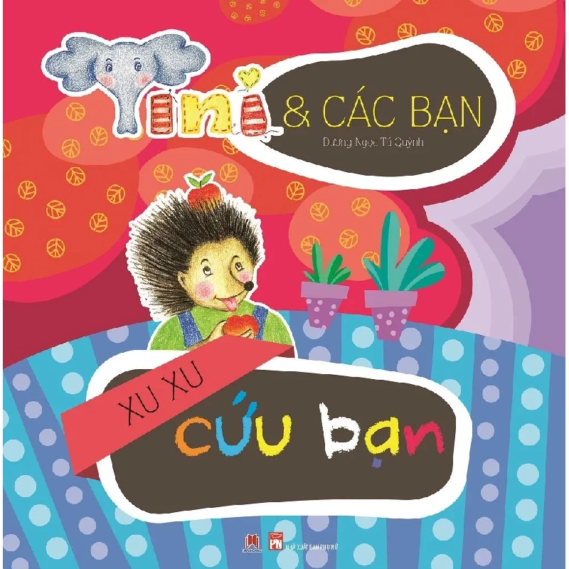 Tini và các bạn - Xu xu cứu bạn (HH) Mới 100% HCM.PO Độc quyền - Thiếu nhi - Chiết khấu cao 344413
