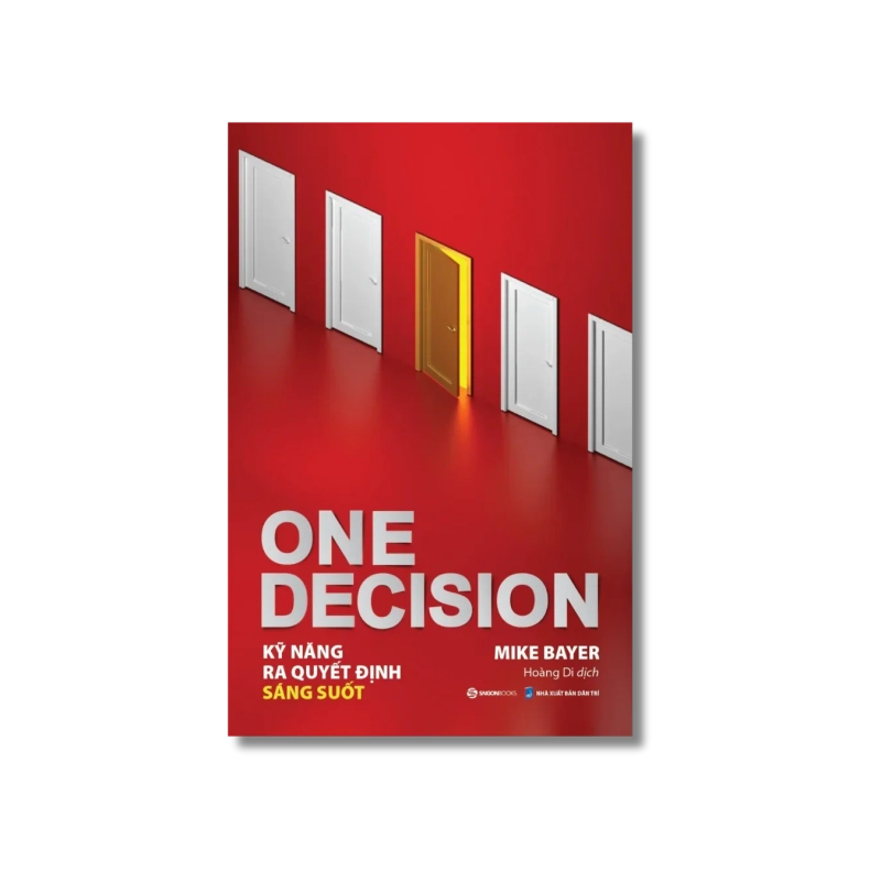 ONE DECISION - Kỹ năng ra quyết định sáng suốt - Mike Bayer 725208
