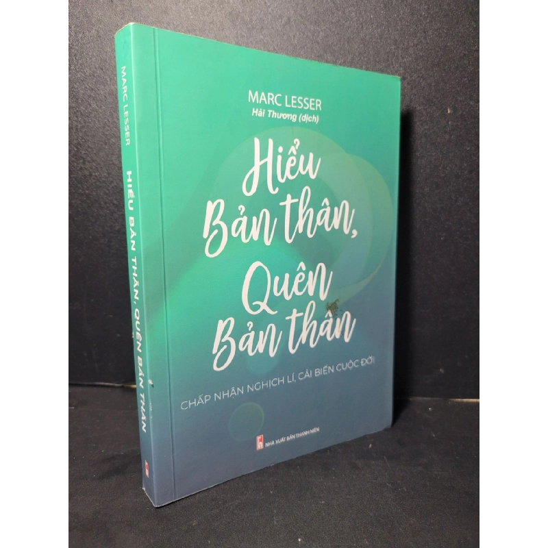 Hiểu bản thân quên bản thân mới 90% bẩn bìa, tróc gáy 2020 Marc Lesser HCM2205 KỸ NĂNG 919288