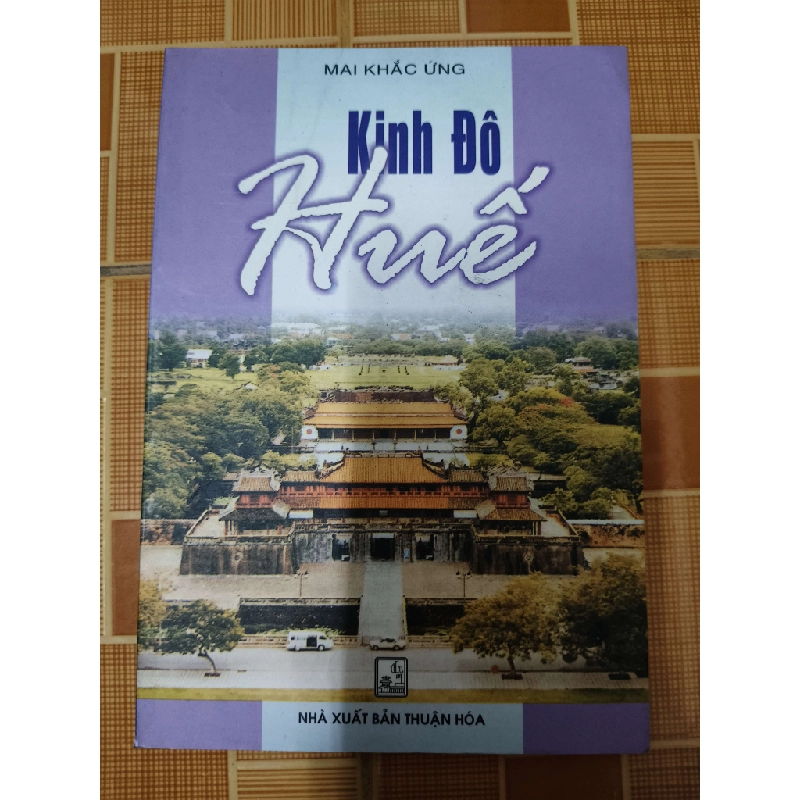 Kinh Đô Huế - 2002 - 123 trang Lịch sử Việt Nam ANTQ2702 930404