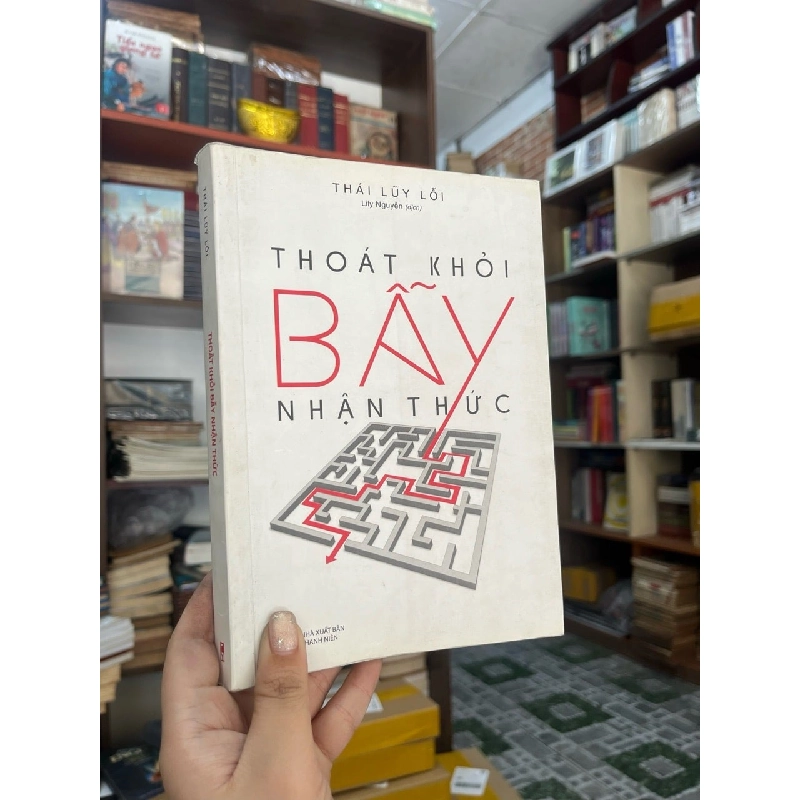Thoát khỏi bẫy nhận thức - Thái Luỹ Lỗi 335593