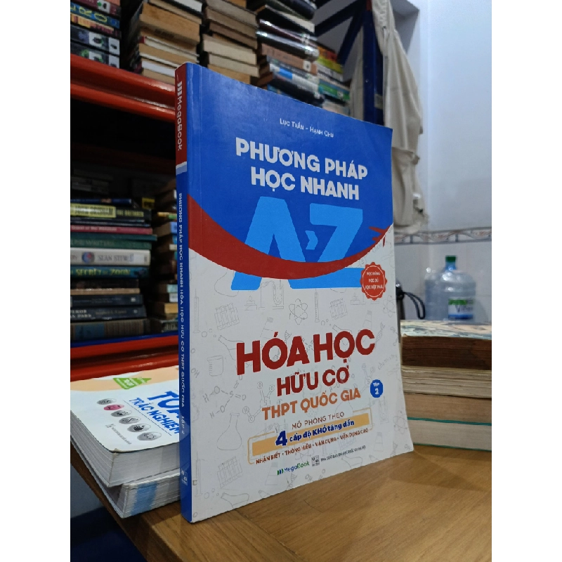 Phương pháp học nhanh hóa học hữu cơ THPT quốc gia (Tập 2) - Lục Trần, Hạnh Chu 528017